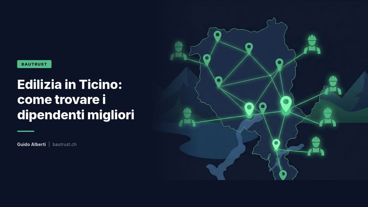 Edilizia in Ticino: come trovare i dipendenti migliori